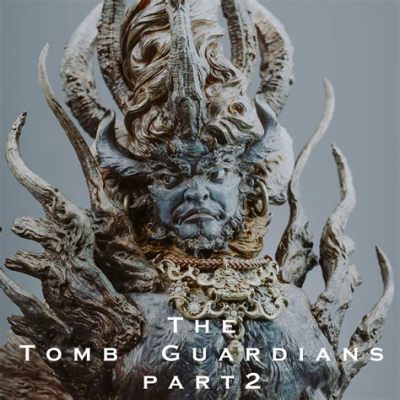 The Tomb Guardians –  Een Monumentale Beeldhouwkunst en Een Kijker Geven van Vergane Glorie!